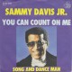 SAMMY DAVIS JR - You can count on me
